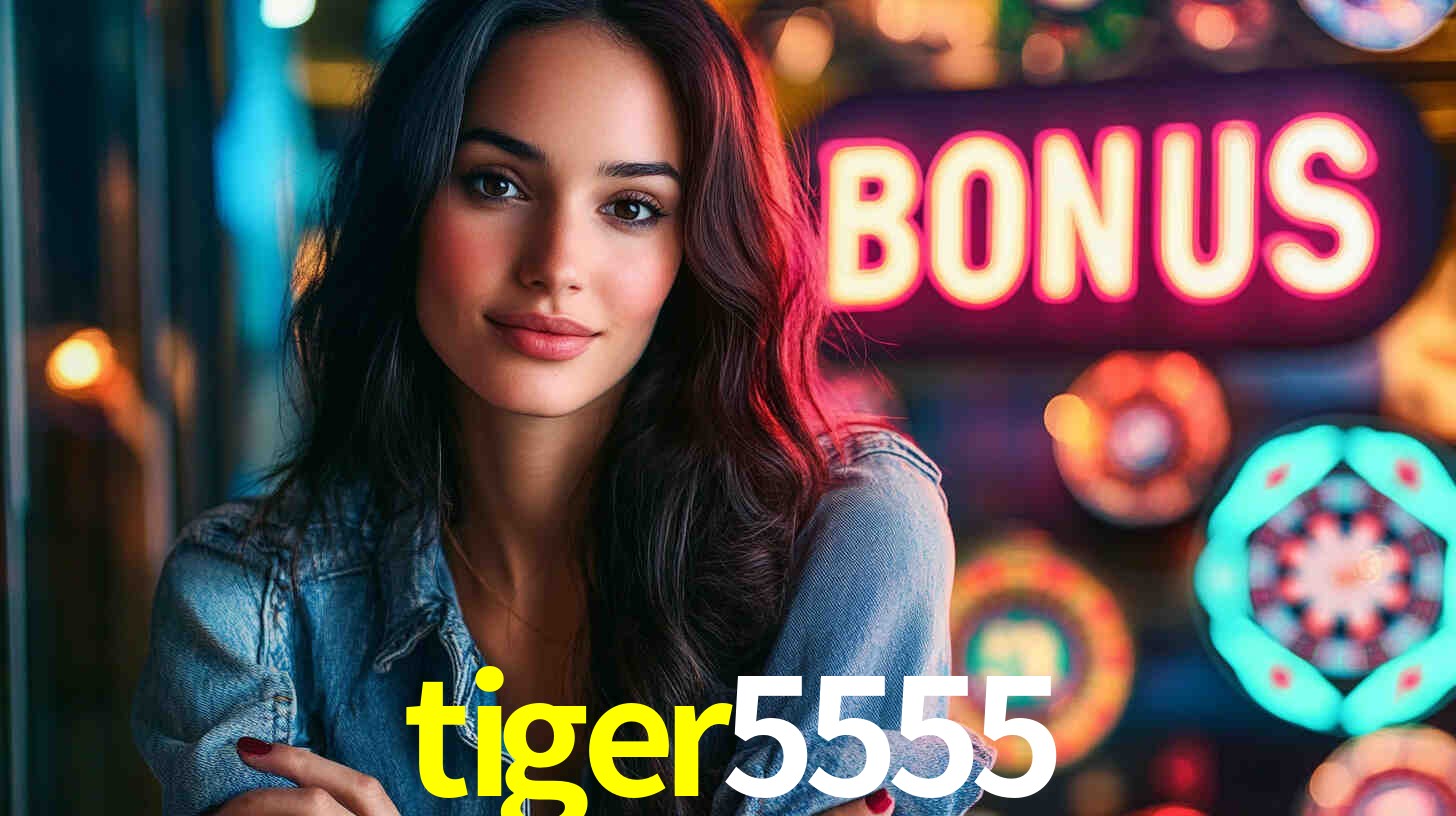 tiger5555 - Aposta Online Brasil Oficial - tiger5555.com